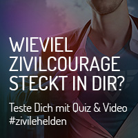 Wieviel Zivilcourage steckt in dir?