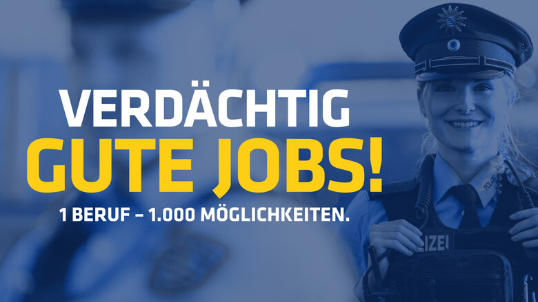 Karriere bei der Polizei Sachsen: »Verdächtig gute Jobs! 1 Beruf – 1.000 Möglichkeiten« werben für Ausbildung, Studium, zivile Jobs und Praktika bei der Polizei Sachsen.